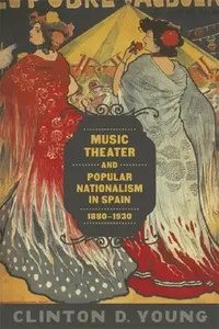 Buy Music Theater and Popular Nationalism in Spain, 1880-1930 (English, Clinton D. Young) — BookShops.in