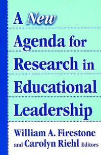 Buy A New Agenda for Research in Educational Leadership (English, William A. Firestone | Carolyn Riehl) — BookShops.in