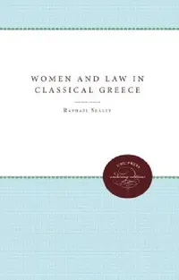 Buy Women and Law in Classical Greece (English, Raphael Sealey) — BookShops.in