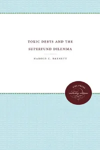 Buy Toxic Debts and the Superfund Dilemma (English, Harold C. Barnett) — BookShops.in