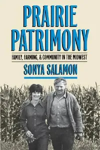 Buy Prairie Patrimony (English, Sonya Salamon) — BookShops.in