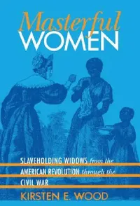 Buy Masterful Women (English, Kirsten E. Wood) — BookShops.in