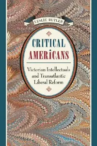 Buy Critical Americans (English, Leslie Butler) — BookShops.in
