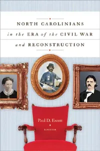 Buy North Carolinians in the Era of the Civil War and Reconstruction (English, Paul D. Escott) — BookShops.in