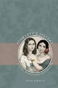 Buy Scarlett's Sisters (English, Anya Jabour) — BookShops.in