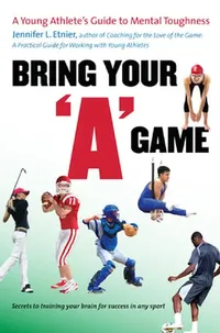 Buy Bring Your "A" Game (English, Jennifer L. Etnier) — BookShops.in