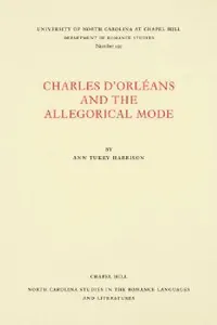 Buy Charles D'Orléans and the Allegorical Mode by Ann Tukey Harrison | Hardcover | UNC Charlotte Press | Literary Criticism & Medieval French Poetry — BookShops.in