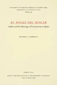 Buy El Ángel del Hogar (English, Bridget A. Aldaraca) — BookShops.in