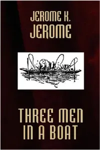 Buy Three Men in a Boat (English, Jerome K. Jerome) — BookShops.in