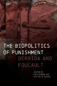 Buy The Biopolitics of Punishment (English, Rick Elmore | Ege Selin Islekel | Banu Bargu) — BookShops.in