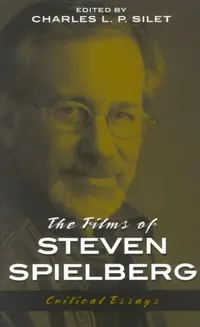 Buy Films of Steven Spielberg (English, Charles L. P. Silet) — BookShops.in