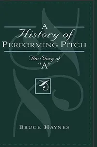 Buy History of Performing Pitch (English, Bruce Haynes) — BookShops.in