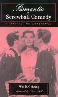 Buy Romantic vs. Screwball Comedy (English, Wes D. Gehring | Steve Bell) — BookShops.in