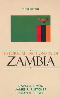 Buy Historical Dictionary of Zambia (English, David J. Simon | James R. Pletcher | Brian V. Siegel) — BookShops.in