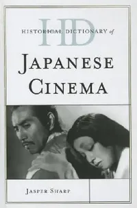 Buy Historical Dictionary of Japanese Cinema (English, Jasper Sharp) — BookShops.in