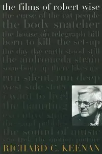 Buy The Films of Robert Wise (English, Richard C. Keenan) — BookShops.in