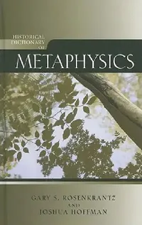 Buy Historical Dictionary of Metaphysics (English, Gary Rosenkrantz | Joshua Hoffman) — BookShops.in