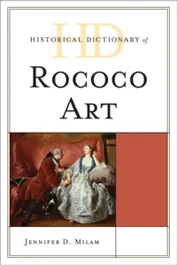 Buy Historical Dictionary of Rococo Art (English, Jennifer D. Milam) — BookShops.in