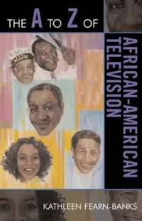 Buy to Z of African-American Television (English, Kathleen Fearn-Banks) — BookShops.in