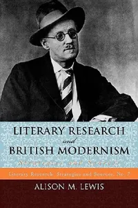 Buy Literary Research and British Modernism (English, Alison M. Lewis) — BookShops.in