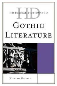 Buy Historical Dictionary of Gothic Literature (English, William Hughes) — BookShops.in