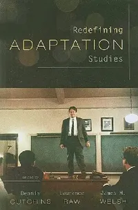 Buy Redefining Adaptation Studies (English, Dennis Cutchins | Laurence Raw | James M. Welsh) — BookShops.in