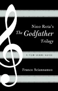 Buy Nino Rota's The Godfather Trilogy (English, Franco Sciannameo) — BookShops.in