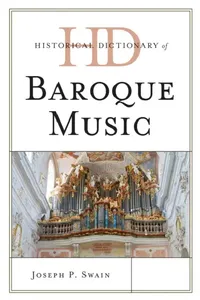 Buy Historical Dictionary of Baroque Music (English, Joseph P. Swain) — BookShops.in