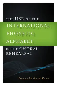 Buy Use of the International Phonetic Alphabet in the Choral Rehearsal (English, Duane Richard Karna | Susan Bender | Rene Clausen) — BookShops.in