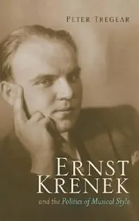 Buy Ernst Krenek and the Politics of Musical Style (English, Peter Tregear) — BookShops.in