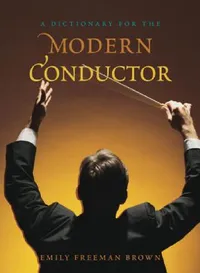 Buy Dictionary for the Modern Conductor (English, Emily Freeman Brown) — BookShops.in