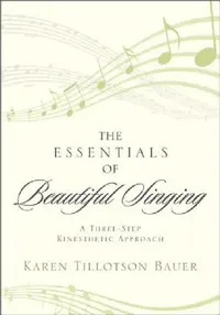 Buy Essentials of Beautiful Singing (English, Karen Tillotson Bauer) — BookShops.in