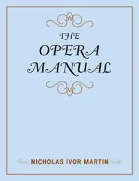 Buy Opera Manual (English, Nicholas Ivor Martin) — BookShops.in