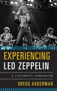 Buy Experiencing Led Zeppelin (English, Gregg Akkerman) — BookShops.in