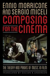 Buy Composing for the Cinema (English, Ennio Morricone | Sergio Miceli | Gillian B. Anderson) — BookShops.in