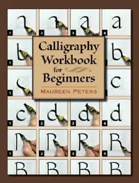 Buy Calligraphy Workbook for Beginners (English, Maureen Peters) — BookShops.in