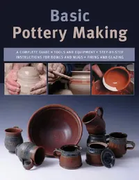 Buy Basic Pottery Making (English, Linda Franz | Mark Fitzgerald | Jason Minick) — BookShops.in