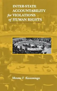 Buy Inter-State Accountability for Violations of Human Rights (English, Menno T. Kamminga) — BookShops.in