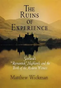 Buy The Ruins of Experience (English, Matthew Wickman) — BookShops.in