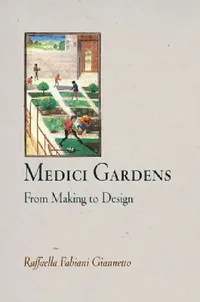 Buy Medici Gardens (English, Raffaella Fabiani Giannetto) — BookShops.in
