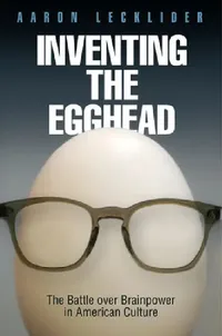 Buy Inventing the Egghead (English, Aaron Lecklider) — BookShops.in