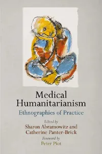 Buy Medical Humanitarianism (English, Sharon Abramowitz | Ichiro Kawaki | Peter Piot) — BookShops.in