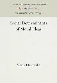 Buy Social Determinants of Moral Ideas (English, Maria Ossowska) — BookShops.in