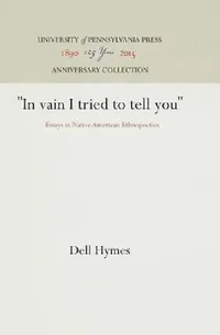Buy In Vain I Tried to Tell You (English, Dell Hymes) — BookShops.in