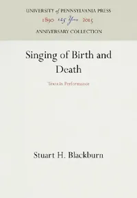 Buy Singing of Birth and Death (English, Stuart H. Blackburn) — BookShops.in
