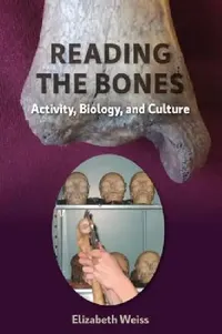 Buy Reading the Bones (English, Elizabeth Weiss) — BookShops.in