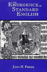 Buy The Emergence of Standard English (English, John H. Fisher) — BookShops.in