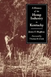 Buy History of the Hemp Indust.in KY-P (English, James F. Hopkins) — BookShops.in