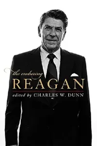 Buy The Enduring Reagan (English, Charles W. Dunn) — BookShops.in