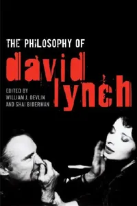 Buy The Philosophy of David Lynch (English, William J. Devlin | Shai Biderman) — BookShops.in